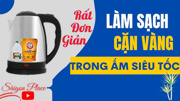 Cách vệ sinh ấm nước điện siêu tốc @SaigonPlace