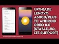 How To Install Upgrade Lenovo A6000/A6000 Plus To Android 8.0 Oreo [Stable]