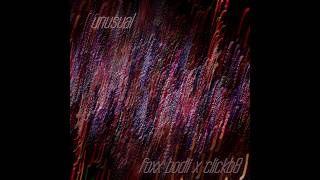 Foxx Bodii x Clickb8 - Unusual