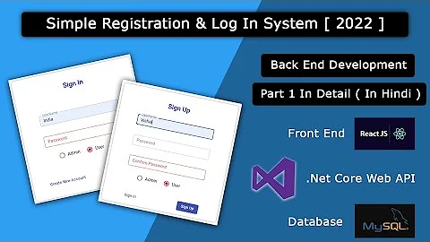 Simple Registration, LogIn Page Back End Development In React, .Net Web Api & MySql Part 1 In Hindi