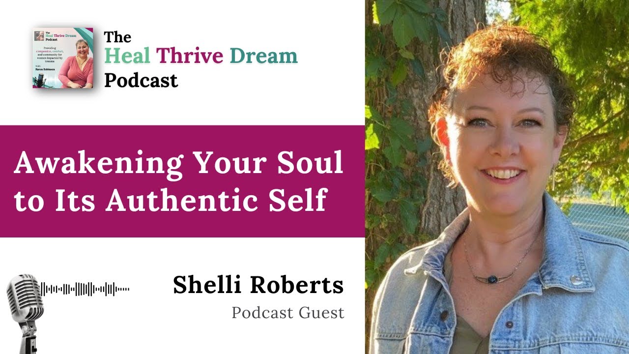 Podcast EP209: Guide to Awakening Your Soul to Its Authentic Self with Shelli Roberts