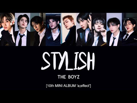 THE BOYZ (더보이즈) - Stylish [Han|Rom|Eng Lyrics] - YouTube