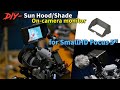[DIY] Sun Hood (shade) On Camera monitor, SmallHD Focus 5&quot;
