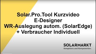 Solar.Pro.Tool - E Designer Wechselrichter Auslegung automat. - SolarEdge - mit Verbraucher manuell
