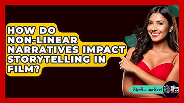 How Do Non-linear Narratives Impact Storytelling In Film? - The Drama Reel