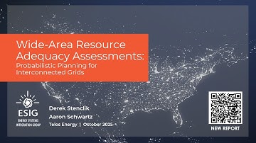 Webinar: Wide Area Resource Adequacy Assessments Probabilistic Planning for Interconnected Grids