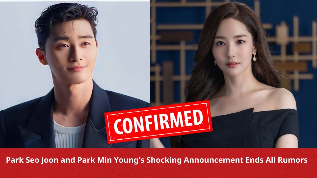 Park Seo Joon and Park Min Young Finally Reveal the Truth — The Rumors Were Real All Along!