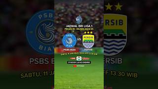 Jadwal Psbs Biak Vs Persib Bandung  Jadwal Bri Liga 1 20242025  Jadwal Liga 1 Hari Ini