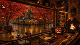 Warm Rainy Autumn Halloween Café by Window Street 🎃☕ Gentle Jazz & Crackling Fireplace for Relax