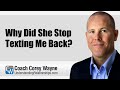 Why Did She Stop Texting Me Back?