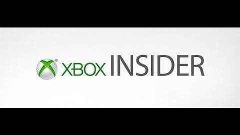 Xbox One Insider Program - Formerly Xbox One Preview Program