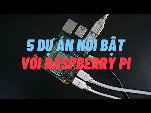 Video: Bạn có thể làm những dự án nào với Raspberry Pi?