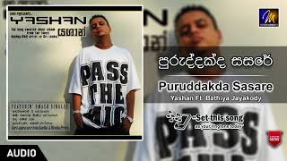 Puruddakda Sasare (පුරුද්දක්ද සසරේ) - Yashan Ft. Bathiya Jayakody -  Audio