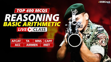 Top 400 Most Expected Questions in Reasoning | Basic Arithmetic | AFCAT TA MNS CAPF ACC & All Exams