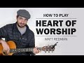 Heart of Worship (Matt Redman) | How To Play On Guitar