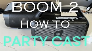 Soundcore BOOM 2 How to Party Cast 2.0 with Soundcore Motion Boom Plus