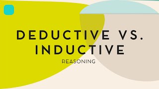 Deductive Vs. Inductive Reasoning