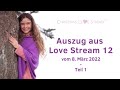 Auszug 1 aus Love Stream 12/1 - Werden die Pläne der derzeit Mächtigen aufgehen?