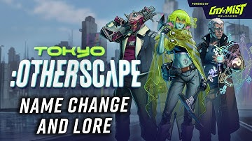Tokyo:Otherscape Name Change & Lore Drop