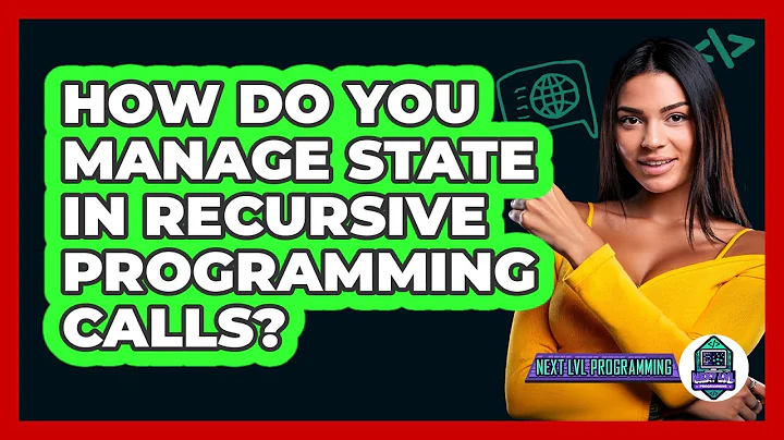 How Do You Manage State In Recursive Programming Calls? - Next LVL Programming