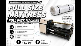 Full Size Mattress Roll Pack Machine |Automatic Mattress Compression & Roll Packing Machine |11.2 kW