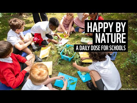 Happy By Nature: a daily dose of nature for schools ⏐ WWF