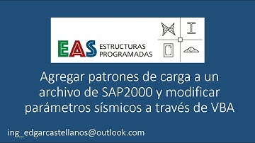 Agregar patrones de carga a un archivo de SAP2000 y modificar parámetros sísmicos a través de VBA