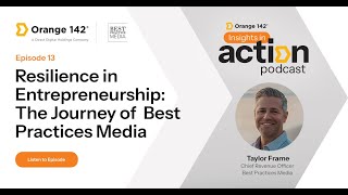 Insights in Action Episode 13: Mastering E-commerce Growth with Taylor Frame of Best Practice Media