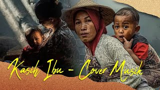 Kasih Ibu  Cover Lagu