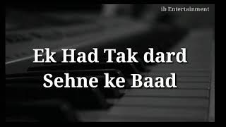 #LoveStatus  Ek Had Tak Dard Sehna Ke Baad // heart touching sad lines // Status screenshot 4