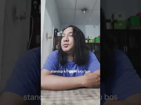Standup lu nggak lucu bos