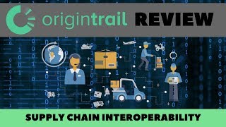 OriginTrail Review - Supply Chain Interoperability on Blockchain!