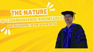 The nature of commonsense knowledge and reasoning in the realm of AI