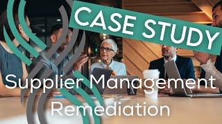 EMMA Case Study: Supplier Management Remediation