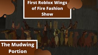 First Annual Roblox Wings Of Fire Fashion Show The Mudwing Portion Youtube - wings of fire roblox mudwing remodel