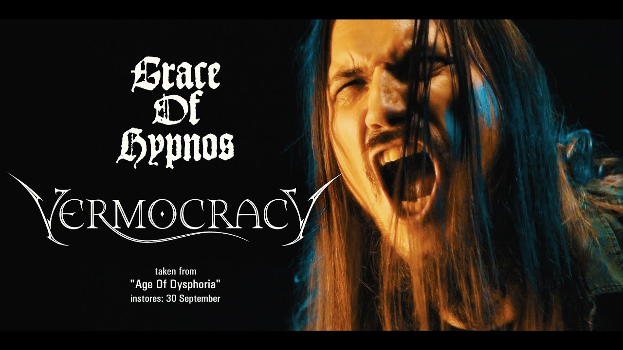 Watch VERMOCRACY - Grace of Hypnos (official video) on YouTube Watch VERMOCRACY - Grace of Hypnos (official video) on YouTube