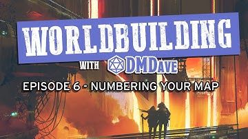 Worldbuilding with DMDave - Episode 6 - How to Number Your D&D Maps in Roll20