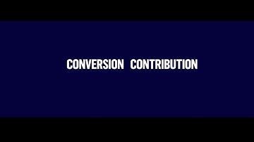 Conversion Contribution: Better Ad Measurement — Innovation 