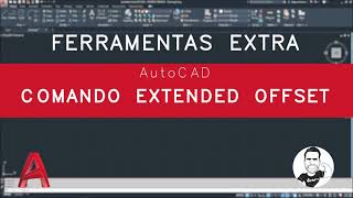 AutoCAD - Comando EXTENDED OFFSET