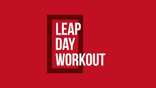 Leap Day Workout