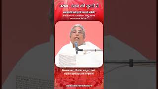 प्रसंग आज की मुरली से....बाबा कहते हैं बच्चे तुम मेरे पास क्यों आये हो  09-5-2026 ORC, Delhi