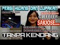 Pergi Hilang Dan Lupakan-Tanpa Kendang Cover Koplo Dongkrek