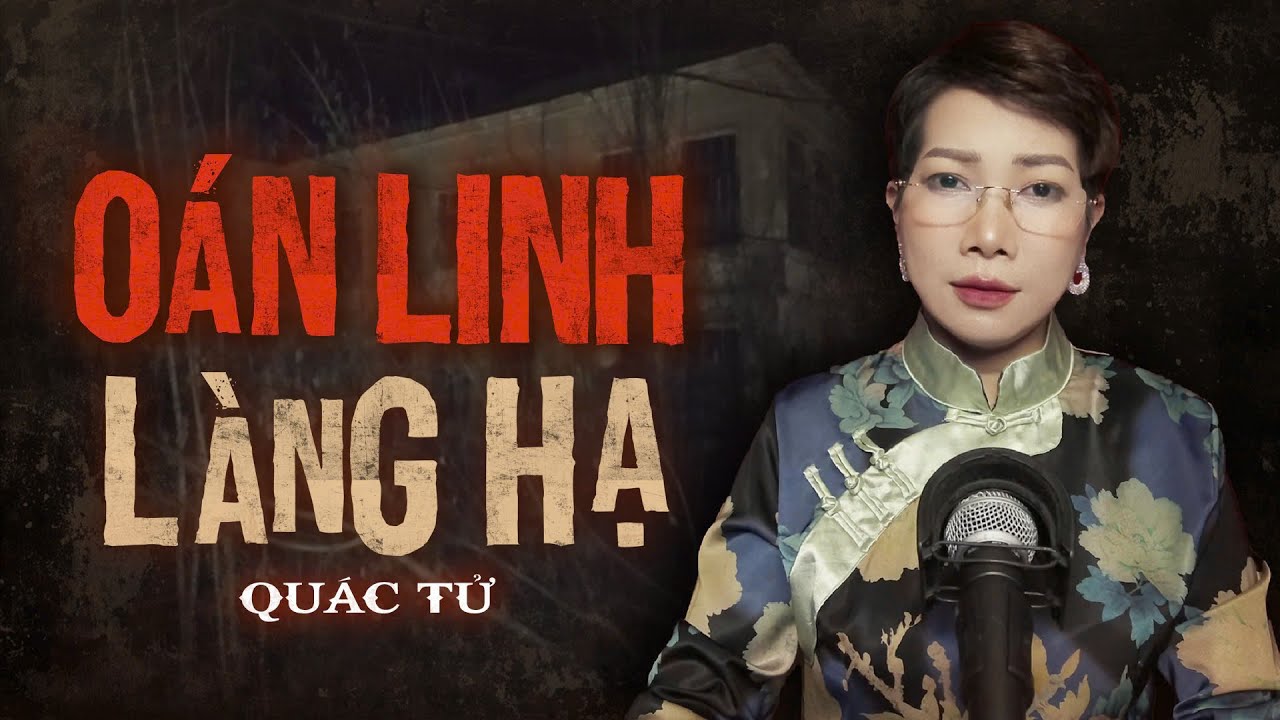 OÁN LINH LÀNG HẠ - Truyện ma Trần Thy kể