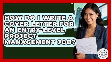 How Do I Write A Cover Letter For An Entry-level Project Management Job? - Job Success Network