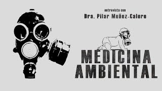 MEDICINA AMBIENTAL con la dra.  Pilar Muñoz-Calero