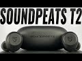 A Bit Disappointing. SoundPEATS T2 Noise Cancelling True Wireless