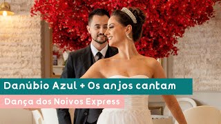 Danúbio Azul + Os Anjos Cantam | Dança dos Noivos | Coreografia Online para Casamento