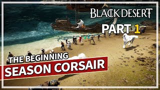 New Season Corsair Journey - Episode 1 The Beginning | Black Desert