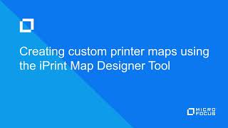 Information HowTo Create Custom Printer Maps using the iPrint Map Designer Tool News