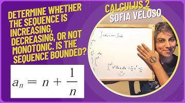 11.1.78 Determine whether the sequence is increasing, decreasing, or not monotonic. an = n + 1/n